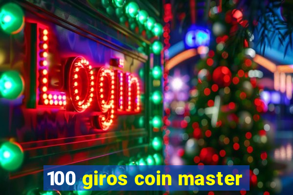 100 giros coin master